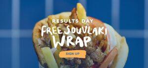 Results Day: Free souvlaki wrap